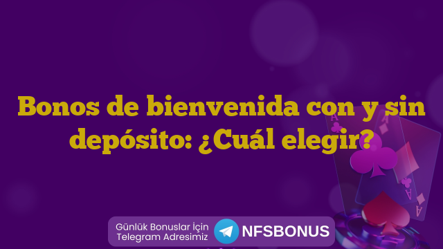 Bonos de bienvenida con y sin depósito: ¿Cuál elegir?